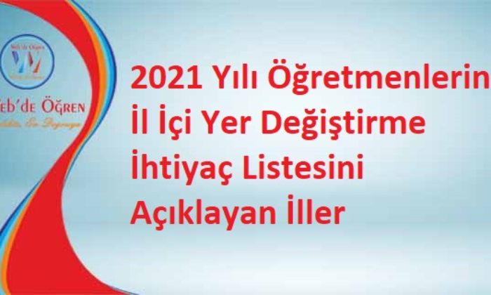 2021 Öğretmenlerin İl İçi Yer Değiştirme İhtiyaç Listesini Açıklayan İller – 79 İl