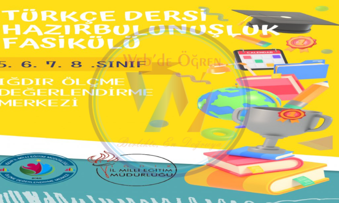 Iğdır Ölçme Değerlendirme Merkezi 5,6,7,8.Sınıflar İçin Türkçe Dersi Hazırbulunuşluk Fasikülü Yayımladı.