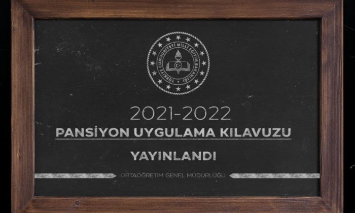 2021 – 2022 Pansiyon Uygulama Kılavuzu Yayınlandı