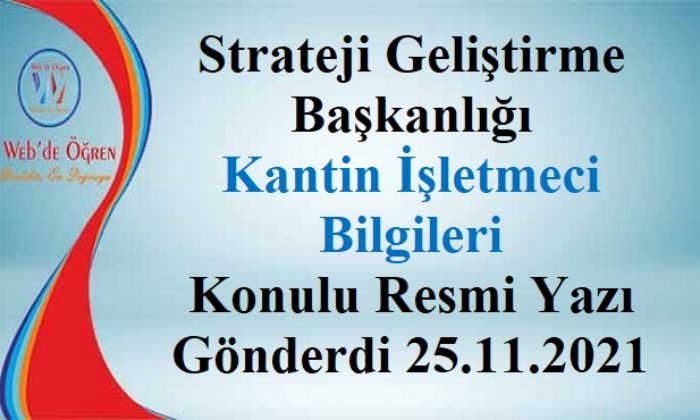 Strateji Geliştirme Başkanlığı Kantin İşletmeci Bilgileri Konulu Resmi Yazı Gönderdi 25.11.2021