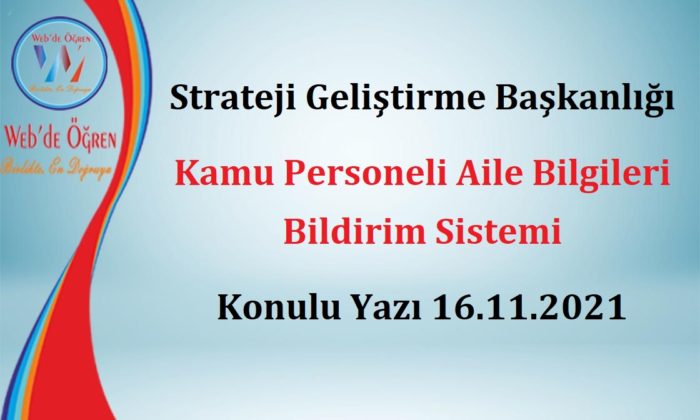 Strateji Geliştirme Başkanlığı Kamu Personeli Aile Bilgileri Bildirim Sistemi Konulu Yazı 16.11.2021