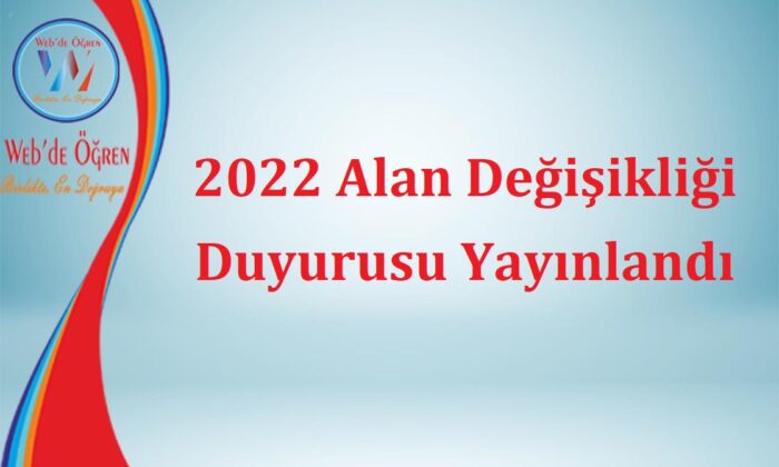 2022 Alan Değişikliği Duyurusu Yayınlandı