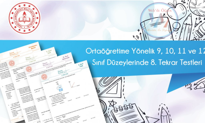 Ölçme, Değerlendirme ve Sınav Hizmetleri Genel Müdürlüğü Ortaöğretime Yönelik 9, 10, 11 ve 12. Sınıf Düzeylerinde 8. Tekrar Testleri Yayımlandı