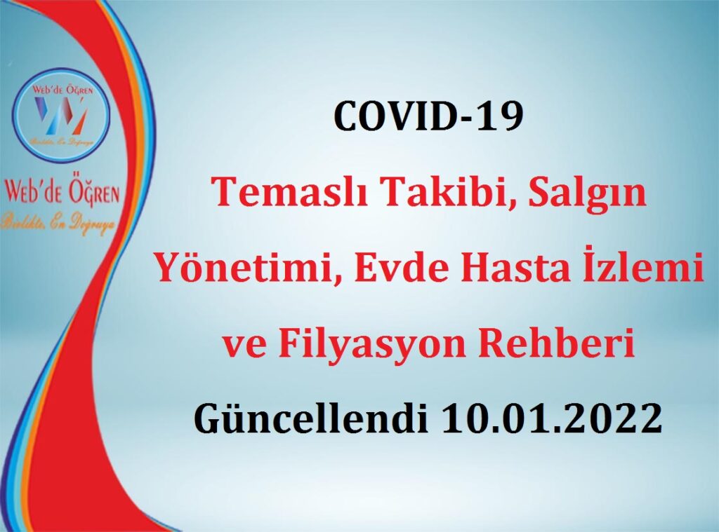 COVID-19 Temaslı Takibi, Salgın Yönetimi, Evde Hasta İzlemi ve Filyasyon Rehberi Güncellendi 10.01.2022