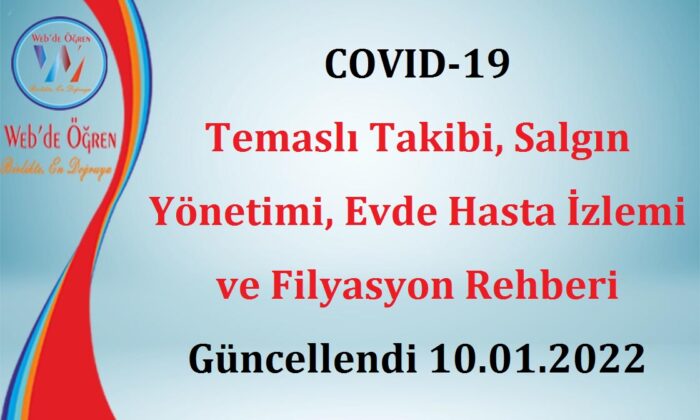 COVID-19 Temaslı Takibi, Salgın Yönetimi, Evde Hasta İzlemi ve Filyasyon Rehberi Güncellendi 10.01.2022