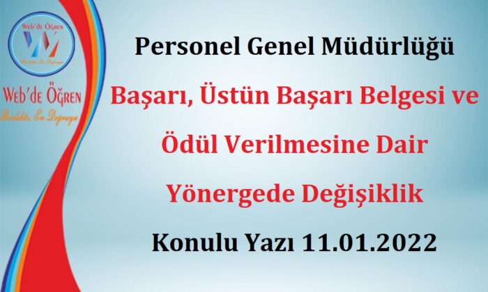 Personel Genel Müdürlüğü Başarı, Üstün Başarı Belgesi ve Ödül Verilmesine Dair Yönergede Değişiklik Konulu Yazı 11.01.2022
