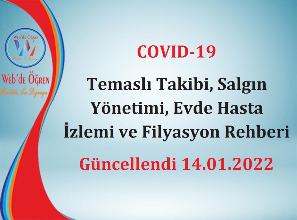 COVID-19 Temaslı Takibi, Salgın Yönetimi, Evde Hasta İzlemi ve Filyasyon Rehberi Güncellendi 14.01.2022