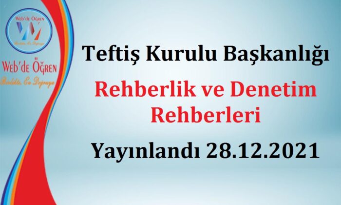 Teftiş Kurulu Başkanlığı Rehberlik ve Denetim Rehberleri Yayınlandı 28.12.2021