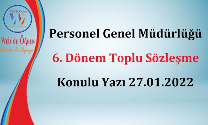 Personel Genel Müdürlüğü 6. Dönem Toplu Sözleşme Konulu Yazı 27.01.2022