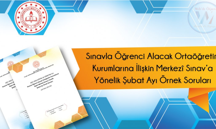 Ölçme, Değerlendirme ve Sınav Hizmetleri Genel Müdürlüğü Sınavla Öğrenci Alacak Ortaöğretim Kurumlarına İlişkin Merkezî Sınav’a Yönelik Şubat Ayı Örnek Soruları Yayımlandı.