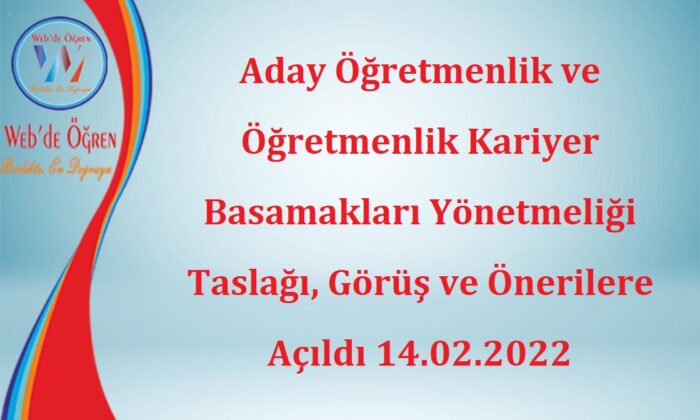 Aday Öğretmenlik ve Öğretmenlik Kariyer Basamakları Yönetmeliği Taslağı, Görüş ve Önerilere Açıldı 14.02.2022