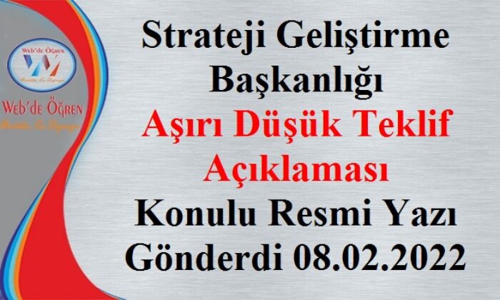 Strateji Geliştirme Başkanlığı Aşırı Düşük Teklif Açıklaması Konulu Resmi Yazı Gönderdi 08.02.2022