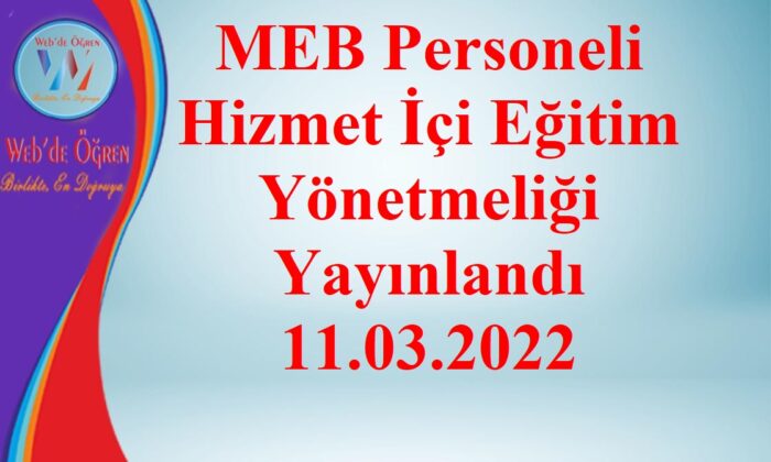 Millî Eğitim Bakanlığı Personeli Hizmet İçi Eğitim Yönetmeliği 11.03.2022