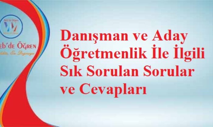 Danışman ve Aday Öğretmenlik İle İlgili Sık Sorulan Sorular ve Cevapları