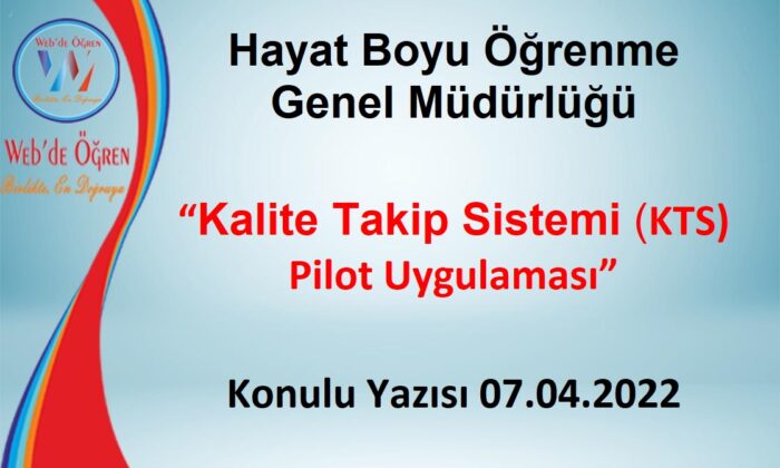 Kalite Takip Sistemi (KTS) Pilot Uygulaması 07.04.2022