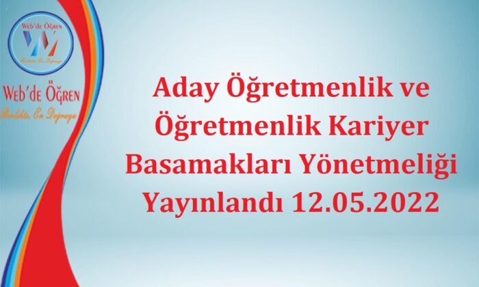 Aday Öğretmenlik ve Öğretmenlik Kariyer Basamakları Yönetmeliği Yayınlandı 12.05.2022