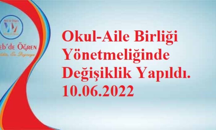 Okul-Aile Birliği Yönetmeliğinde Değişiklik Yapıldı. 10.06.2022