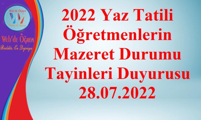 2022 Yaz Tatili Öğretmenlerin Mazeret Durumu Tayinleri Duyurusu 28.07.2022