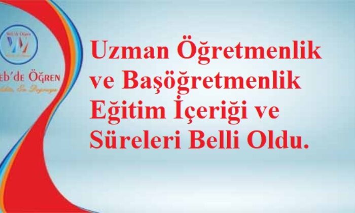 Uzman ve Başöğretmenlik Eğitim İçeriği ve Süreleri Belli Oldu.