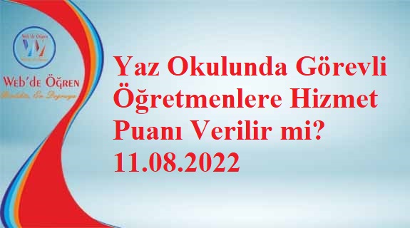 Yaz Okulunda Görevli Öğretmenlere Hizmet Puanı Verilir mi? 11.08.2022