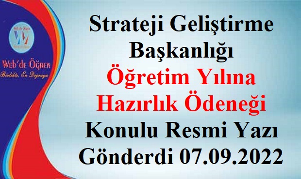 Strateji Geliştirme Başkanlığı Öğretim Yılına Hazırlık Ödeneği Konulu Resmi Yazı Gönderdi 07.09.2022