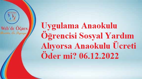 Uygulama Anaokulu Öğrencisi Sosyal Yardım Alıyorsa Anaokulu Ücreti Öder mi? 06.12.2022