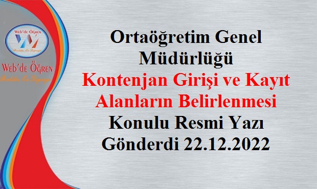 Ortaöğretim Genel Müdürlüğü Kontenjan Girişi ve Kayıt Alanların Belirlenmesi Konulu Resmi Yazı Gönderdi 22.12.2022