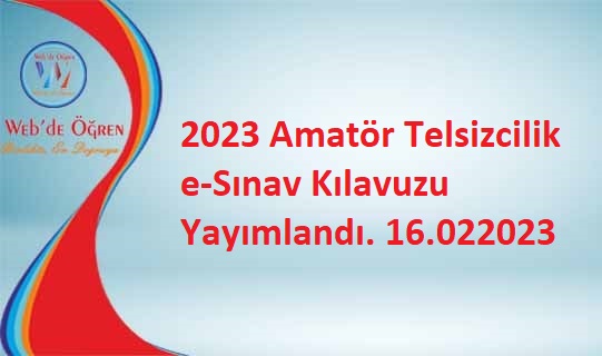 2023 Amatör Telsizcilik e-Sınav Kılavuzu Yayımlandı.16.022023