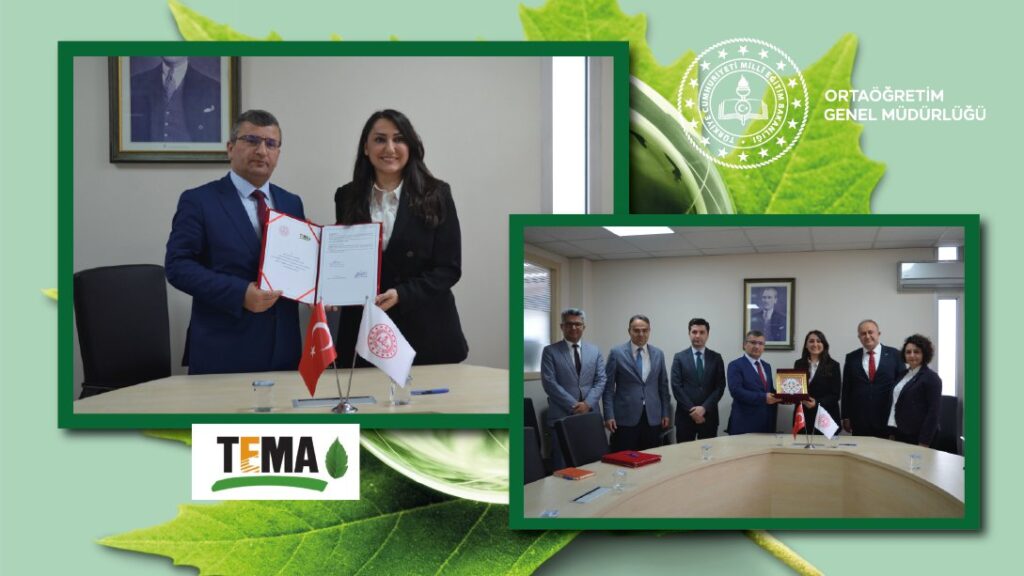 Ortaöğretim Genel Müdürlüğü ile Tema Vakfı Arasında İş Birliği Protokolü İmzalandı.