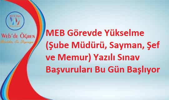 MEB Görevde Yükselme (Şube Müdürü, Sayman, Şef ve Memur) Yazılı Sınav Başvuruları Bu Gün Başlıyor