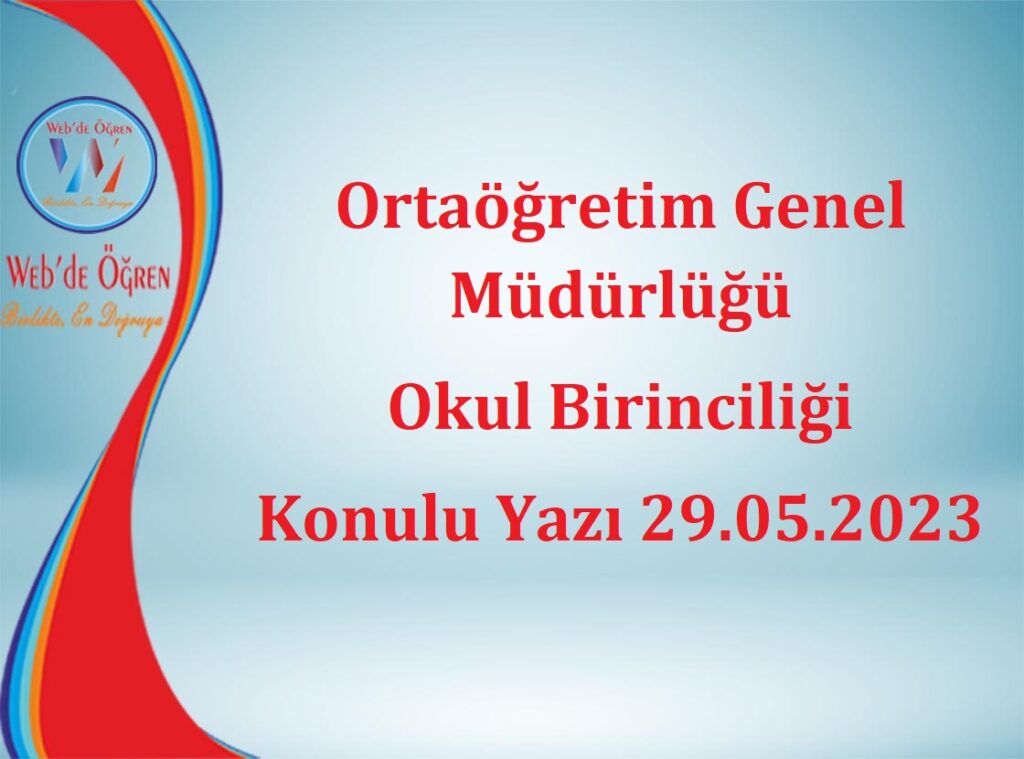 Ortaöğretim Genel Müdürlüğü Okul Birinciliği Konulu Yazı 29.05.2023