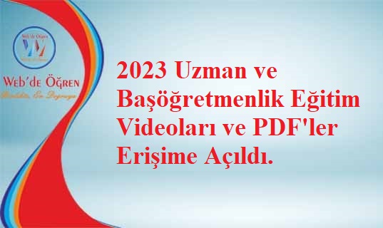 2023 Uzman Ve Başöğretmenlik Eğitim Videoları Ve PDF’ler Erişime Açıldı ...