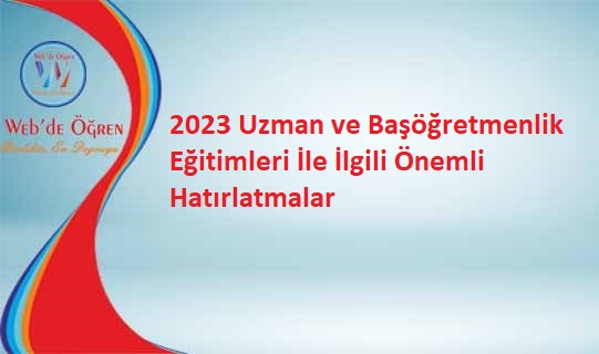 2023 Uzman Ve Başöğretmenlik Eğitimleri İle İlgili Önemli Hatırlatmalar ...