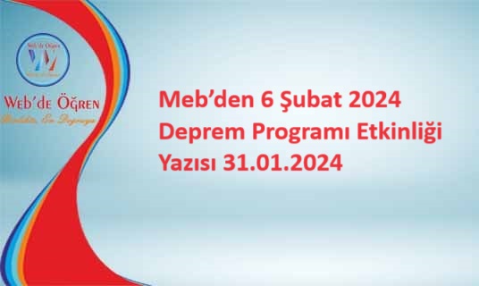 Meb’den 6 Şubat 2024 Deprem Programı Etkinliği Yazısı 31.01.2024