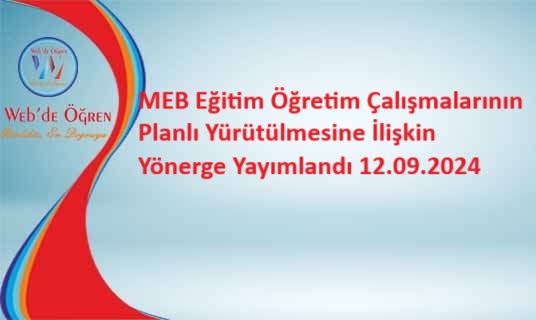 MEB Eğitim Öğretim Çalışmalarının Planlı Yürütülmesine İlişkin Yönerge Yayımlandı 12.09.2024