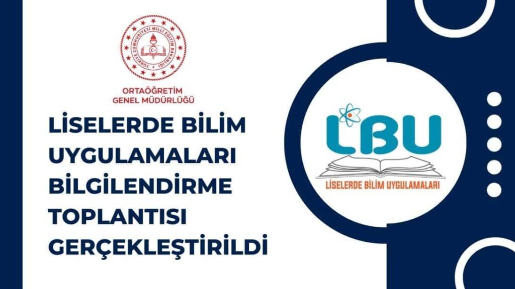 Liselerde Bilim Uygulamaları Projesi Bilgilendirme Toplantısı Gerçekleştirildi