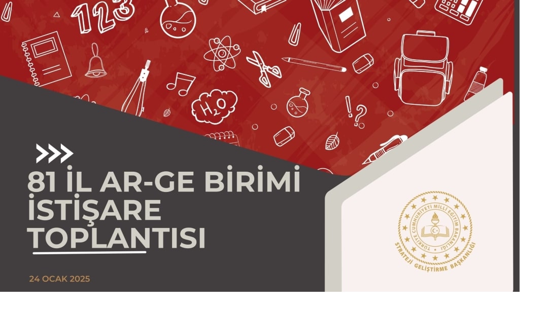81 İl Millî Eğitim Müdürlüğü AR-GE Birimlerine Yönelik Bilgilendirme ve İstişare Toplantısı Gerçekleştirildi
