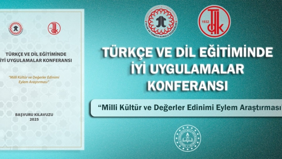 TÜRKÇE VE DİL EĞİTİMİNDE İYİ UYGULAMALAR KONFERANSI,