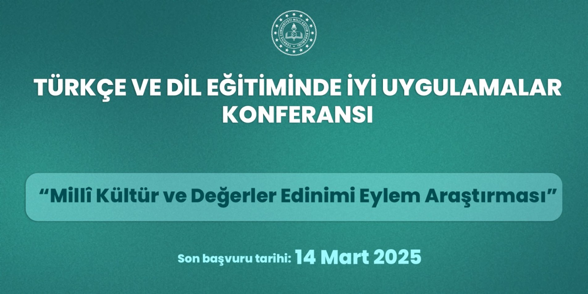 "TÜRKÇE VE DİL EĞİTİMİNDE İYİ UYGULAMALAR KONFERANSI" İÇİN BAŞVURULAR BAŞLADI
