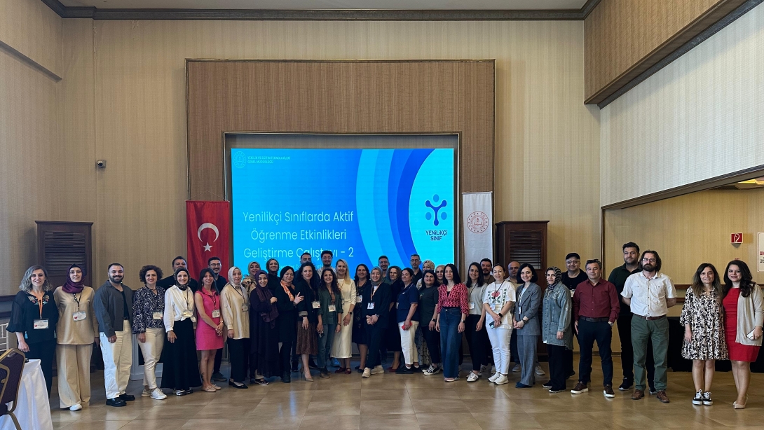 "II. YENİLİKÇİ SINIF AKTİF ÖĞRENME GELİŞTİRME ÇALIŞTAYI" DÜZENLENDİ