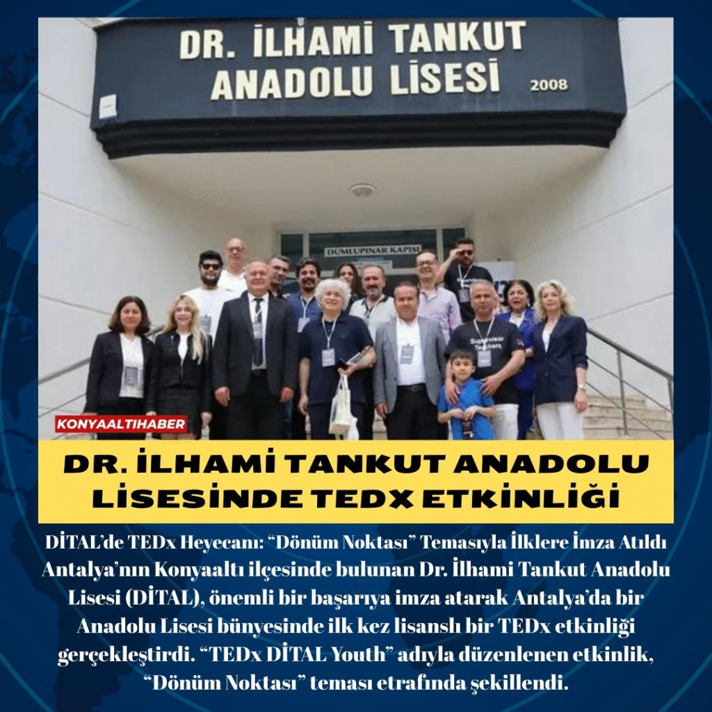 DİTAL’de TEDx Heyecanı: “Dönüm Noktası” Temasıyla İlklere İmza Atıldı