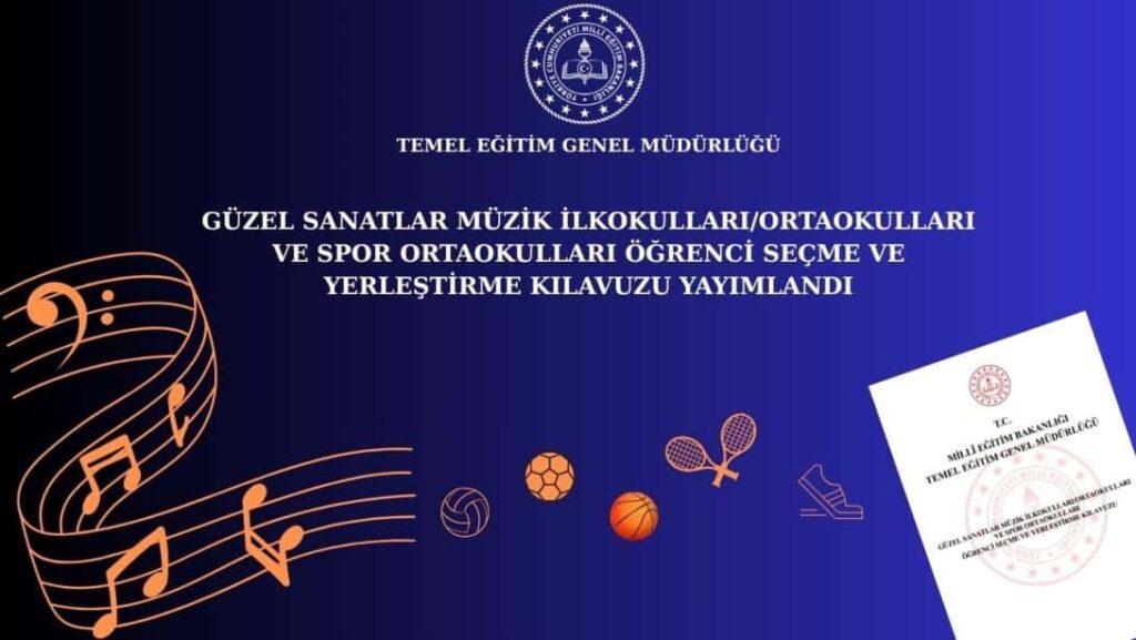 Güzel Sanatlar Müzik İlkokulları/Ortaokulları ve Spor Ortaokulları Öğrenci Seçme ve Yerleştirme Kılavuzu Yayımlandı
