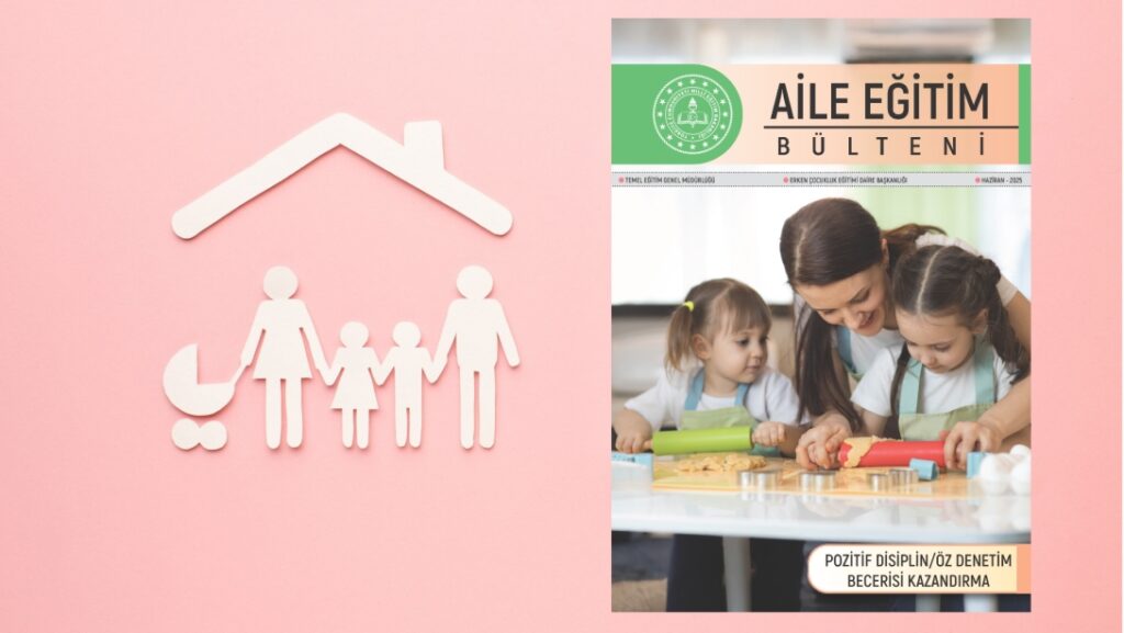 “Aylık Aile Eğitimi Bülteni”nin Haziran Sayısı Yayımlandı