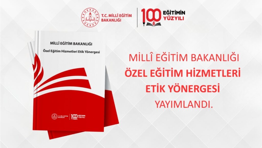 Millî Eğitim Bakanlığı Özel Eğitim Hizmetleri Etik Yönergesi Yayımlandı