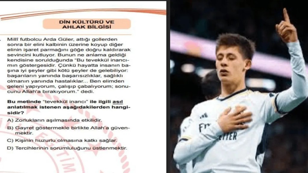 LGS’de Arda Güler’li Soru Soruldu