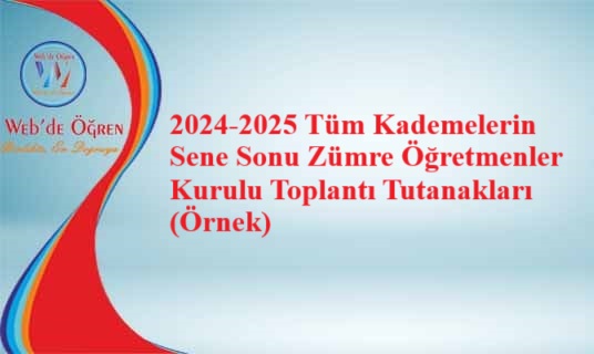 2024-2025 Tüm Kademelerin Sene Sonu Zümre Öğretmenler Kurulu Toplantı Tutanakları (Örnek)
