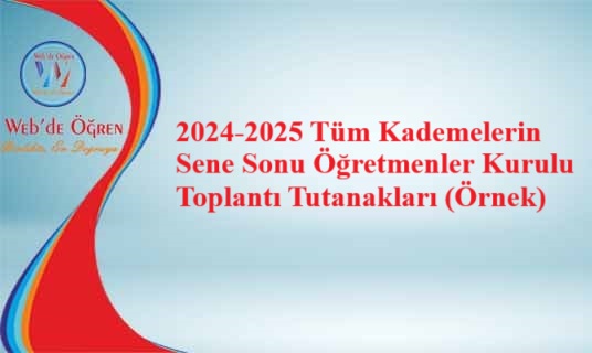 2024-2025 Tüm Kademelerin Sene Sonu Öğretmenler Kurulu Toplantı Tutanakları (Örnek)