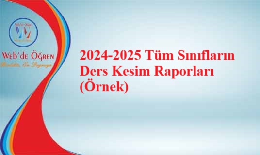 2024-2025 Tüm Sınıfların Ders Kesim Raporları (Örnek)
