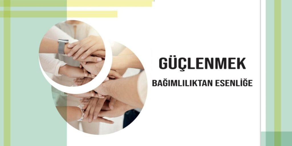 “Güçlenmek: Bağımlılıktan Esenliğe” Bülteni Yayımlandı