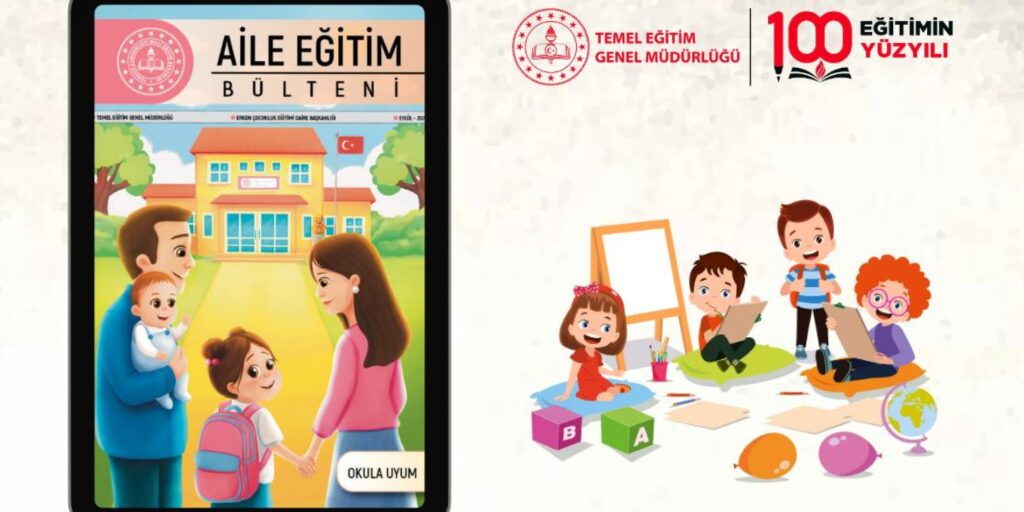 Aile Eğitim Bülteni, “Okula Uyum” Sayısıyla Yayında